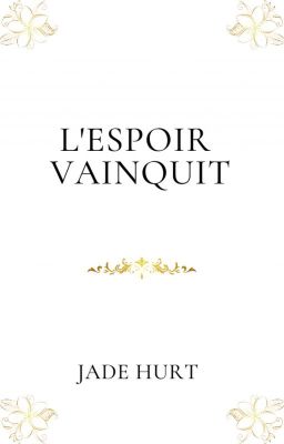 L'Espoir vainquit (terminé) (édité)