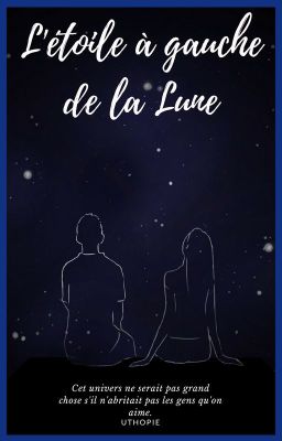 L'Étoile À Gauche De La Lune - [Terminé]