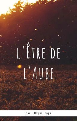 L'être de l'Aube