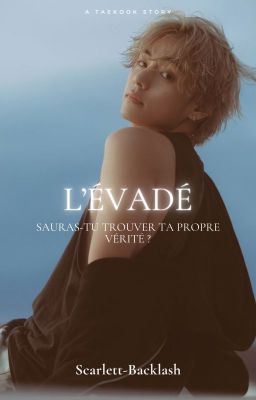 L'évadé. ◐Taekook◑