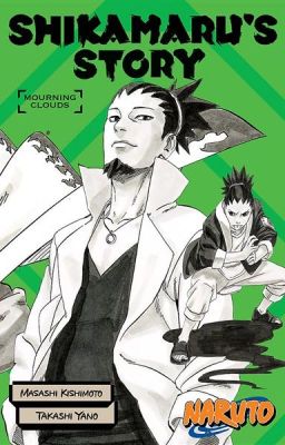 L'histoire de Shikamaru Nuages ​​en deuil