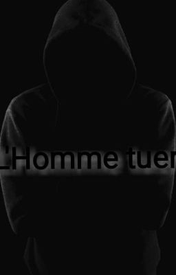 L'Homme Tuer [°en cour°] 