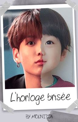 L'horloge brisée ~ Taekook