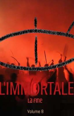 L'IMMORTALE 8:La fine