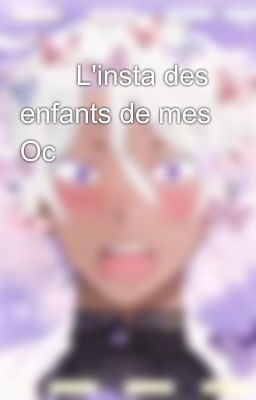 🎈🧸L'insta des enfants de mes Oc🧸🎈