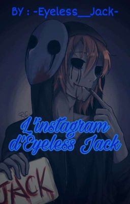 L'instagram d'Eyeless Jack