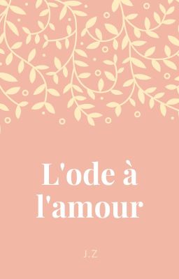 L'ode à l'amour