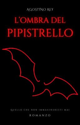 L'OMBRA DEL PIPISTRELLO