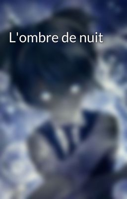 L'ombre de nuit 