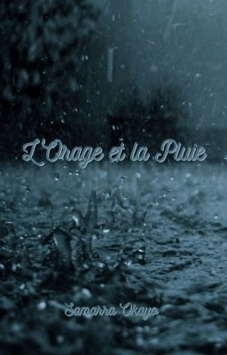 L'Orage et La Pluie [TERMINÉE]