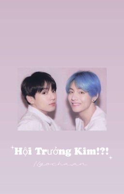 l Taekook l Hội Trưởng Kim!?! 