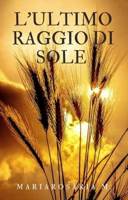 L'ultimo raggio di sole 