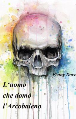 L'uomo che domò l'Arcobaleno