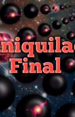 La Aniquilación Final 