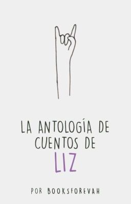 La antología de cuentos de Liz.