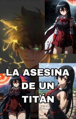 La asesina de un titán ( izuku x akame ) reacción 