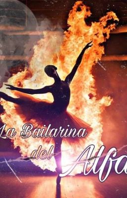 La Bailarina Del Alfa 