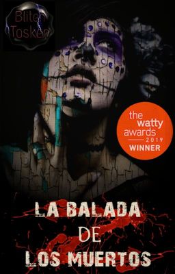 La balada de los muertos (Wattys 2019 Horror/Paranormal)