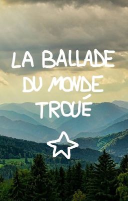 La Ballade du Monde Troué