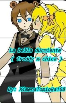 La bella durmiente ( freddy x chica ) 