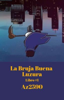 La Bruja Buena Luzura (Libro #1) 