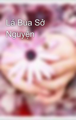 Lá Bùa Sở Nguyện