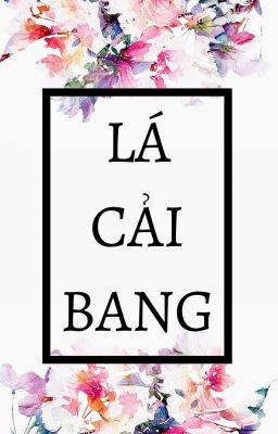 Lá Cải Bang [FULL]