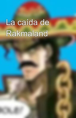 La caída de Rakmaland