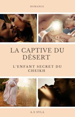 La captive du désert ( L'enfant secret du cheikh )