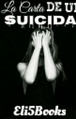 La Carta De Una Suicida {One- Shoot}