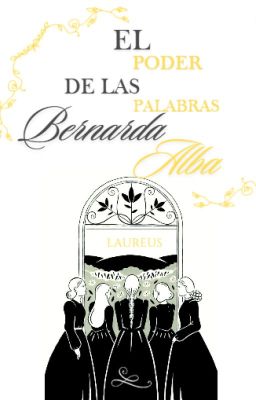 La casa de Bernarda Alba - El poder de las palabras.