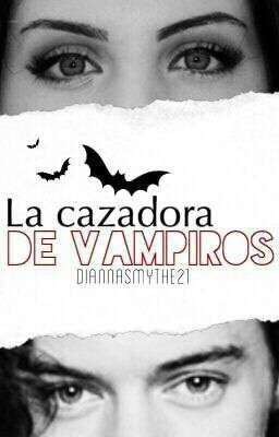 La Cazadora de Vampiros (Harry Styles & Tu)©