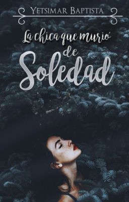 La chica que murió de soledad