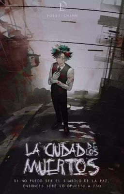 La Ciudad De Los Muertos [BNHA]