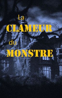 La clameur du monstre