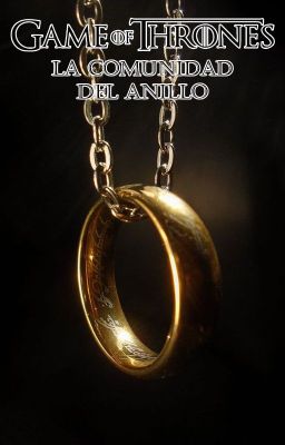 LA COMUNIDAD DEL ANILLO-ASOIAF