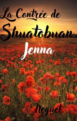 La Contrée de Shuatobuan : Jenna