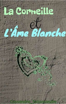 La Corneille et l'Âme Blanche