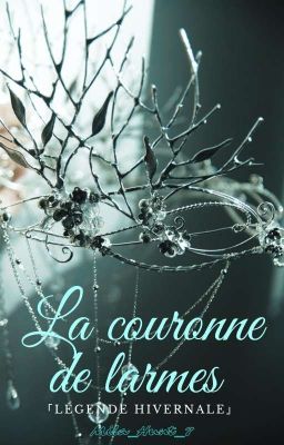 La couronne de larmes 「Légende hivernale」