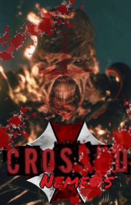 La cruzada de Nemesis (Resident Evil X CROSSED)