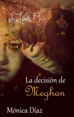 La decisión de Meghan (Serie Love 13) 