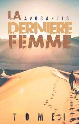 La Dernière Femme - Tome 1