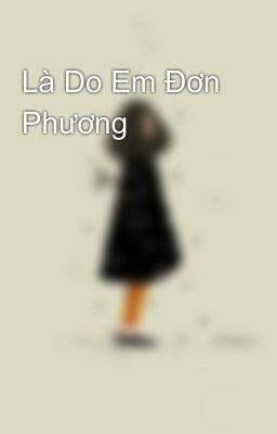 Là Do Em Đơn Phương