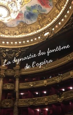 La dynastie du fantôme de l'opéra 