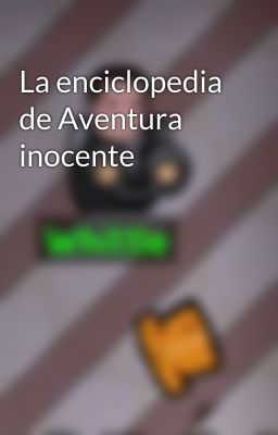 La enciclopedia de Aventura inocente