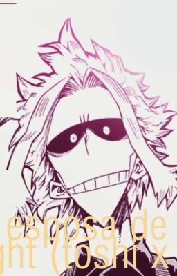 la esposa de all might  (toshinori x tu)