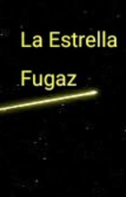 La Estrella Fugaz