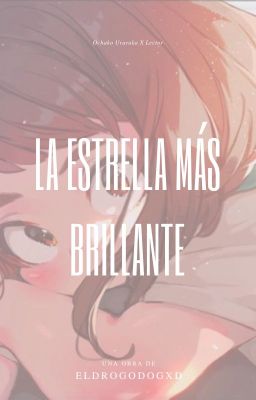 La estrella más brillante (Ochako Uraraka X Lector)