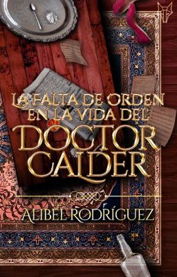 La falta de orden en la vida del Doctor Calder