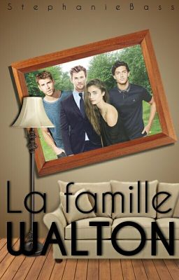 La Famille WALTON[Terminée]